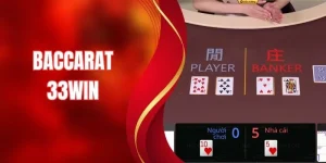 Baccarat 33WIN - Trò Chơi Casino Đỉnh Cao Tại Nhà Cái Uy Tín