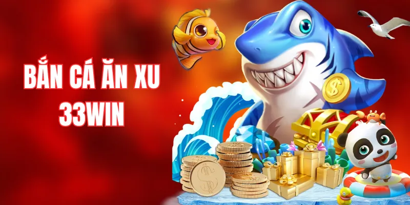 Bắn Cá Ăn Xu – Cùng Săn Boss Đổi Thưởng Hấp Dẫn Tại 33WIN