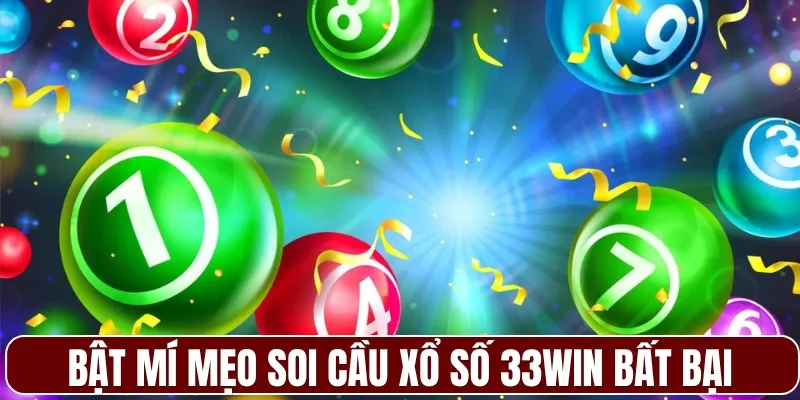 Bật mí mẹo soi cầu xổ số 33WIN bất bại