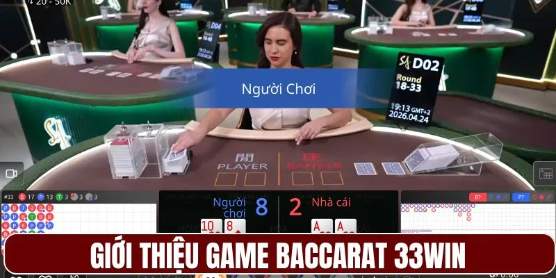 Giới thiệu game Baccarat 33WIN