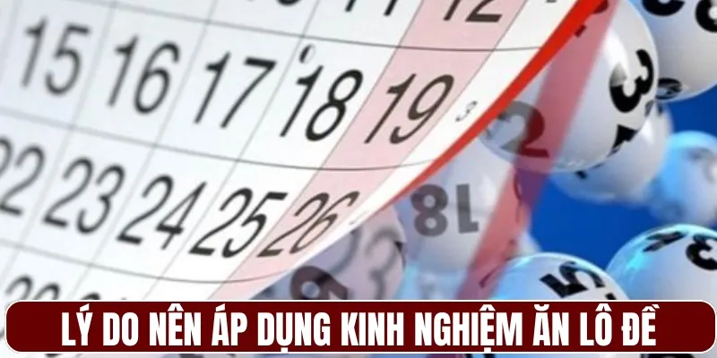 Lý do nên áp dụng kinh nghiệm ăn lô đề
