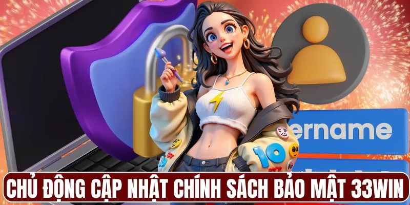 Người chơi cần chủ động cập nhật chính sách bảo mật 33WIN mới