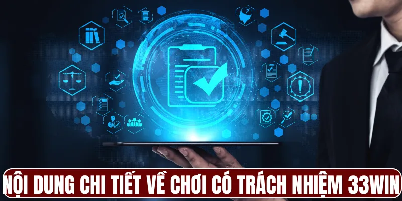 Nội dung chi tiết về chơi có trách nhiệm 33WIN cần nắm
