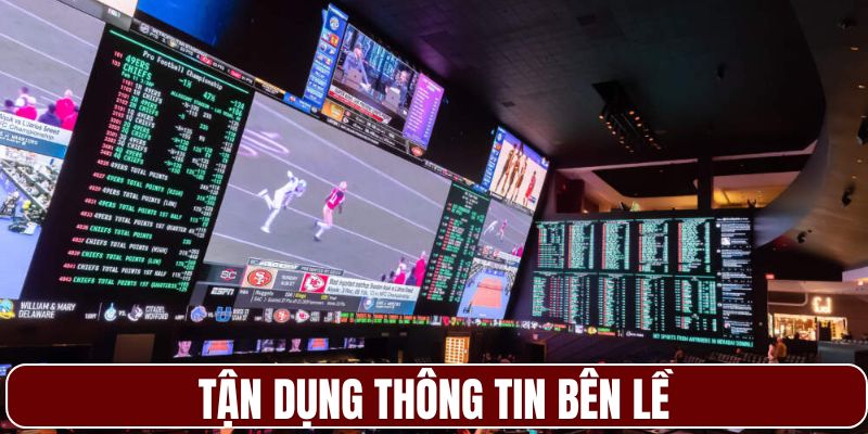 Tận dụng nguồn tin bên lề của hai đội bóng